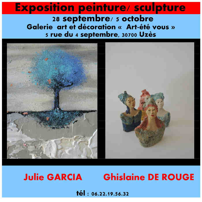 expo Art-ét vous Uzès 28 sept au 5 oct 19 julie garcia, peinture, ghislaine de rougé, sculpture